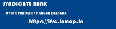 SYNDICATE BANK  UTTAR PRADESH J P NAGAR DEENGRA   ifsc code